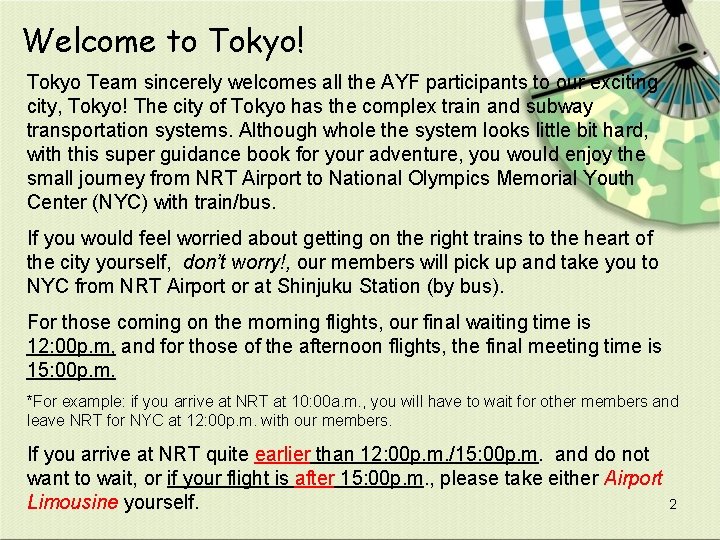 Welcome to Tokyo! Tokyo Team sincerely welcomes all the AYF participants to our exciting