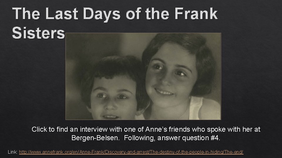 The Last Days of the Frank Sisters Click to find an interview with one