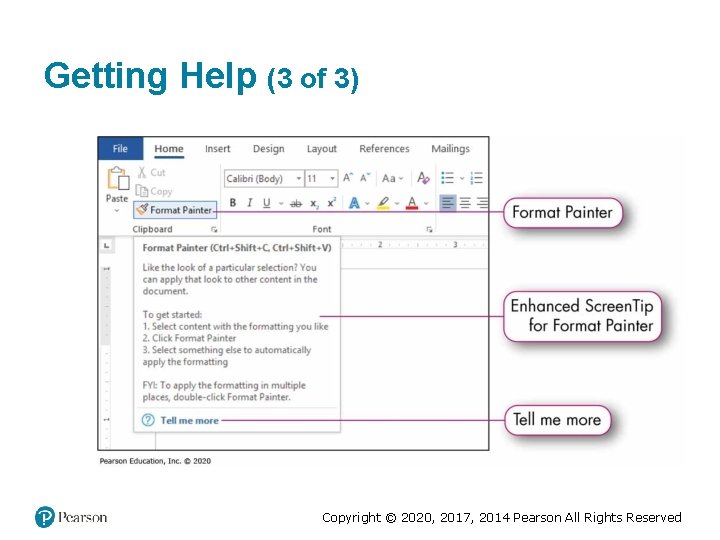 Getting Help (3 of 3) Copyright © 2020, 2017, 2014 Pearson All Rights Reserved Getting Help (3 of 3) Copyright © 2020, 2017, 2014 Pearson All Rights Reserved