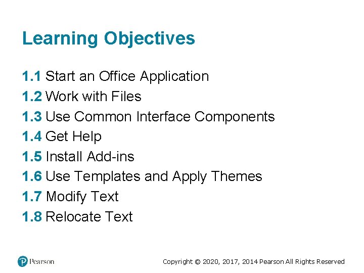 Learning Objectives 1. 1 Start an Office Application 1. 2 Work with Files 1. Learning Objectives 1. 1 Start an Office Application 1. 2 Work with Files 1.