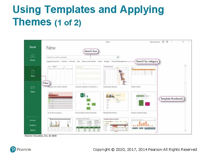Using Templates and Applying Themes (1 of 2) Copyright © 2020, 2017, 2014 Pearson Using Templates and Applying Themes (1 of 2) Copyright © 2020, 2017, 2014 Pearson
