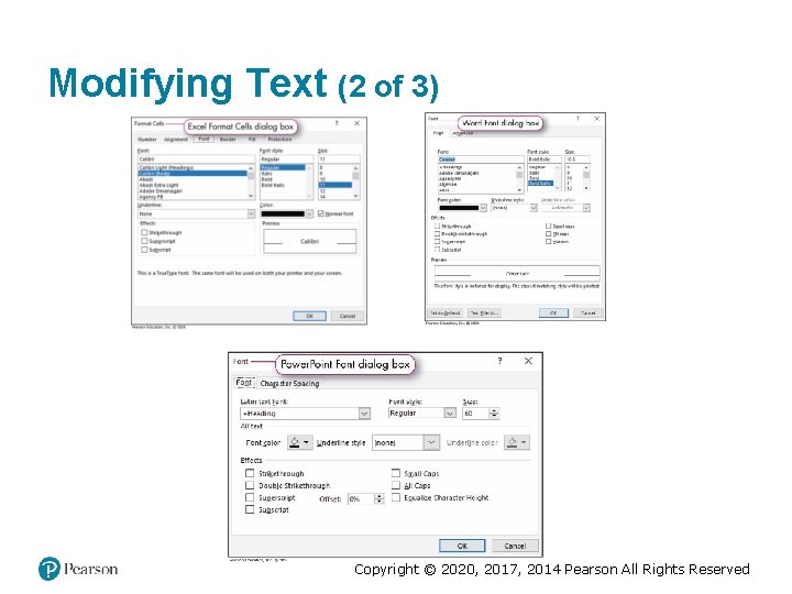 Modifying Text (2 of 3) Copyright © 2020, 2017, 2014 Pearson All Rights Reserved Modifying Text (2 of 3) Copyright © 2020, 2017, 2014 Pearson All Rights Reserved