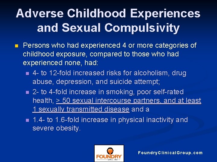 Adverse Childhood Experiences and Sexual Compulsivity n Persons who had experienced 4 or more