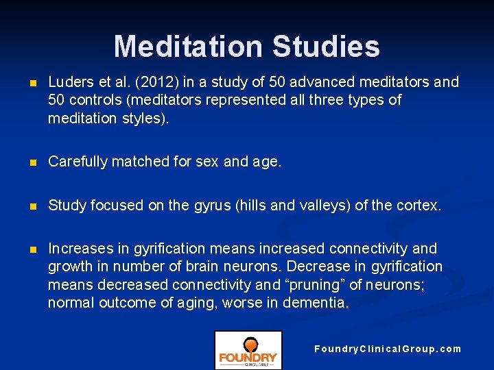 Meditation Studies n Luders et al. (2012) in a study of 50 advanced meditators