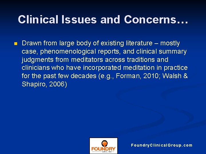 Clinical Issues and Concerns… n Drawn from large body of existing literature – mostly