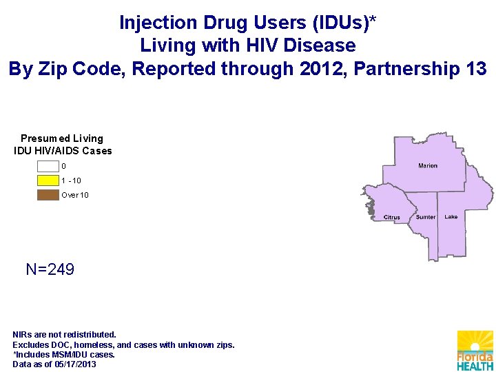 Injection Drug Users (IDUs)* Living with HIV Disease By Zip Code, Reported through 2012,