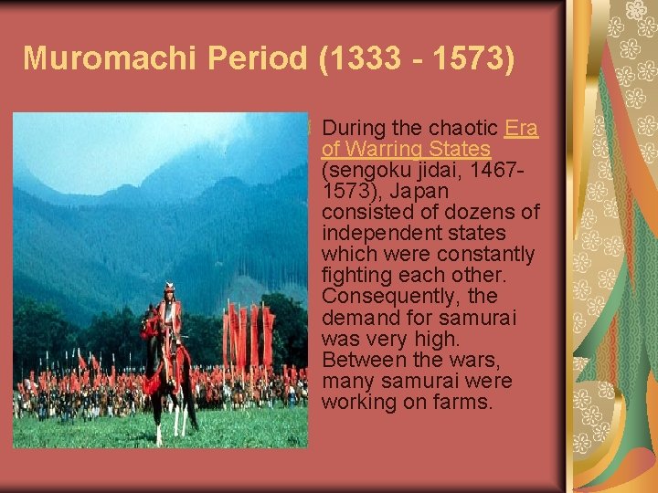 Muromachi Period (1333 - 1573) During the chaotic Era of Warring States (sengoku jidai,