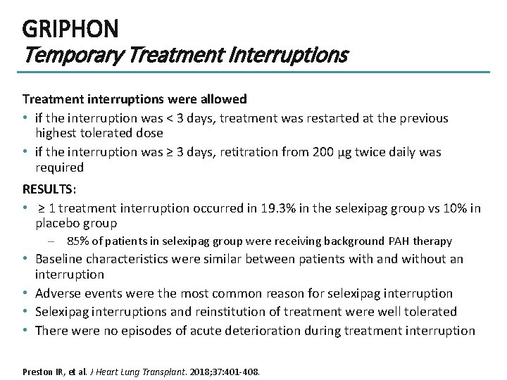 GRIPHON Temporary Treatment Interruptions Treatment interruptions were allowed • if the interruption was <