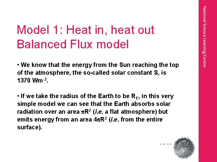 Model 1: Heat in, heat out Balanced Flux model • We know that the