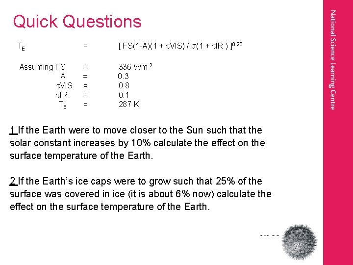 Quick Questions TE = [ FS(1 -A)(1 + VIS) / σ(1 + IR )