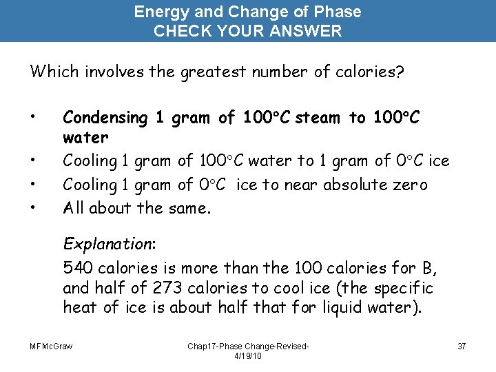Energy and Change of Phase CHECK YOUR ANSWER Which involves the greatest number of