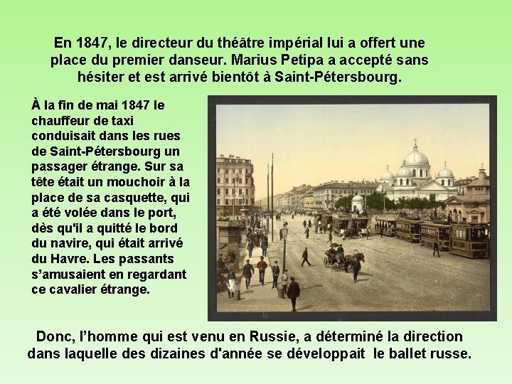En 1847, le directeur du théâtre impérial lui a offert une place du premier En 1847, le directeur du théâtre impérial lui a offert une place du premier