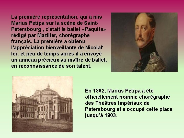 La première représentation, qui a mis Marius Petipa sur la scène de Saint. Pétersbourg La première représentation, qui a mis Marius Petipa sur la scène de Saint. Pétersbourg