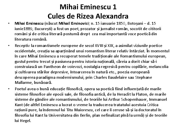  • • • Mihai Eminescu 1 Cules de Rizea Alexandra Mihai Eminescu (născut