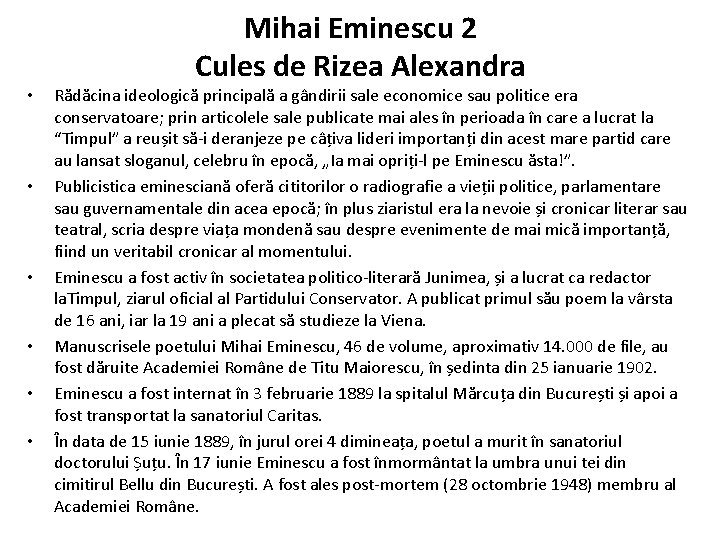  • • • Mihai Eminescu 2 Cules de Rizea Alexandra Rădăcina ideologică principală