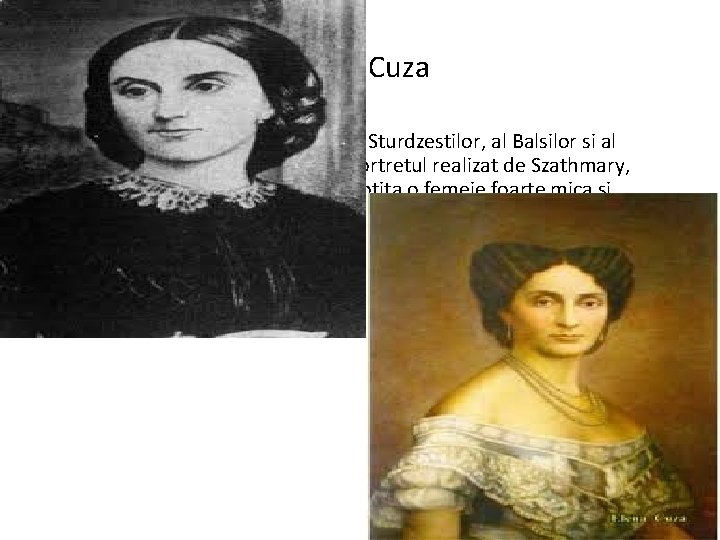 Elena Cuza • Elena Cuza se inrudea cu neamul Sturdzestilor, al Balsilor si al