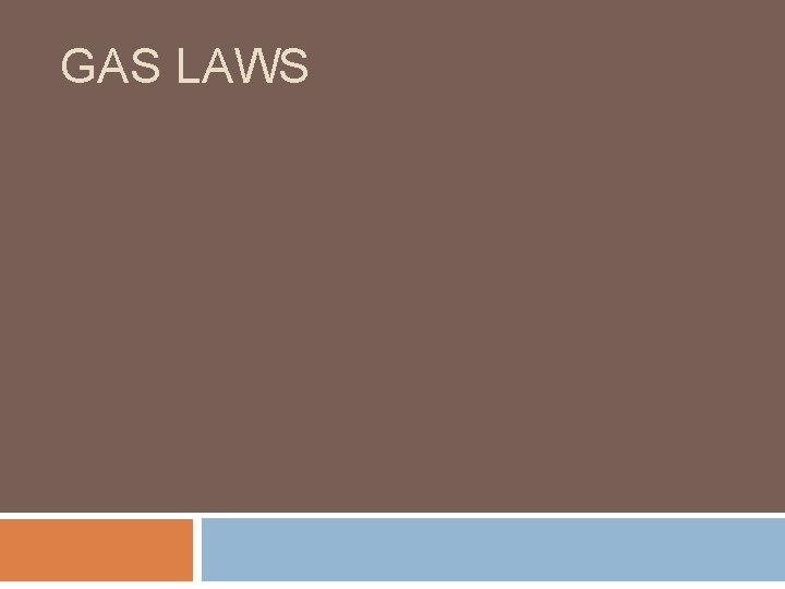 GAS LAWS 