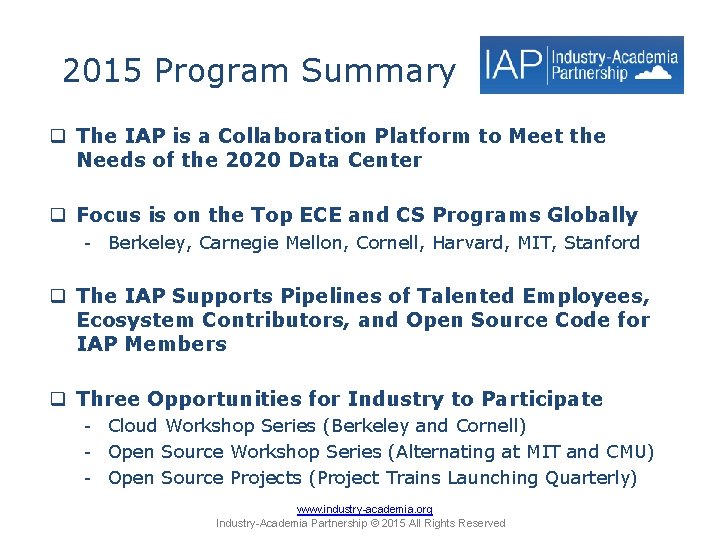 2015 Program Summary q The IAP is a Collaboration Platform to Meet the Needs
