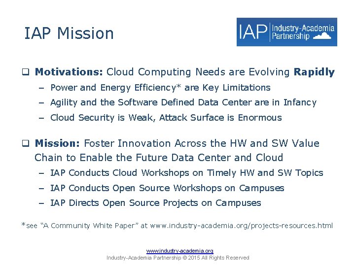 IAP Mission q Motivations: Cloud Computing Needs are Evolving Rapidly – Power and Energy