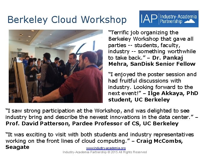 Berkeley Cloud Workshop “Terrific job organizing the Berkeley Workshop that gave all parties --