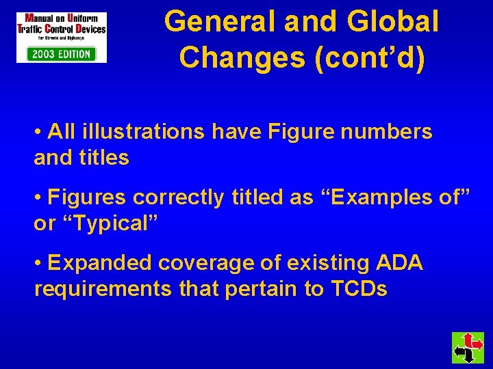 General and Global Changes (cont’d) • All illustrations have Figure numbers and titles •