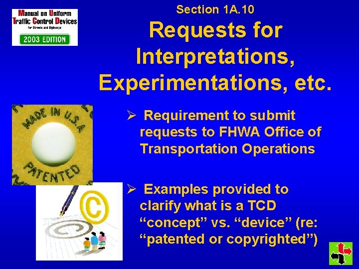 Section 1 A. 10 Requests for Interpretations, Experimentations, etc. Ø Requirement to submit requests