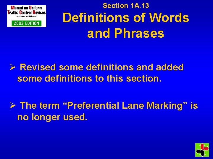 Section 1 A. 13 Definitions of Words and Phrases Ø Revised some definitions and