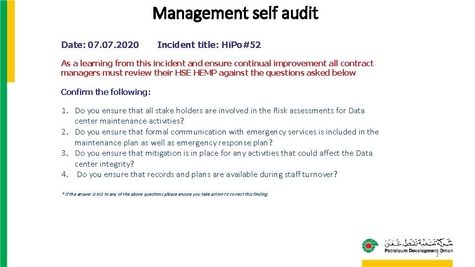 Management self audit Date: 07. 2020 Incident title: Hi. Po#52 As a learning from Management self audit Date: 07. 2020 Incident title: Hi. Po#52 As a learning from