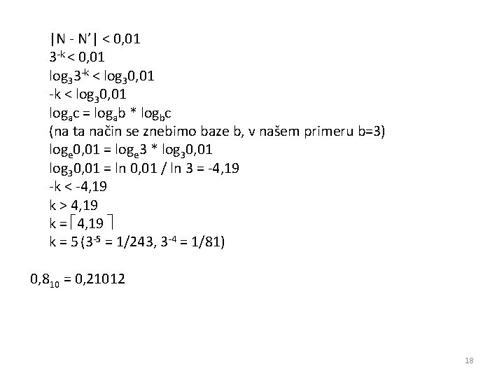 |N - N’| < 0, 01 3 -k < 0, 01 log 33 -k