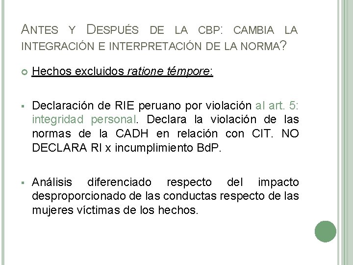 ANTES Y DESPUÉS DE LA CBP: CAMBIA LA INTEGRACIÓN E INTERPRETACIÓN DE LA NORMA?