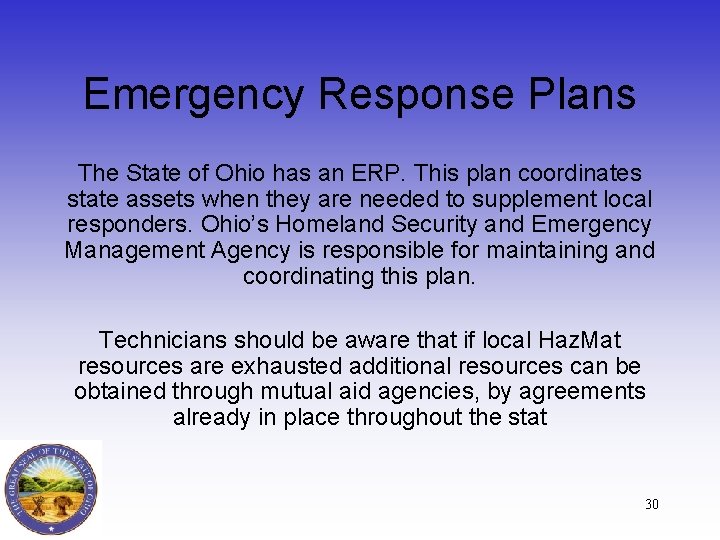 Emergency Response Plans The State of Ohio has an ERP. This plan coordinates state