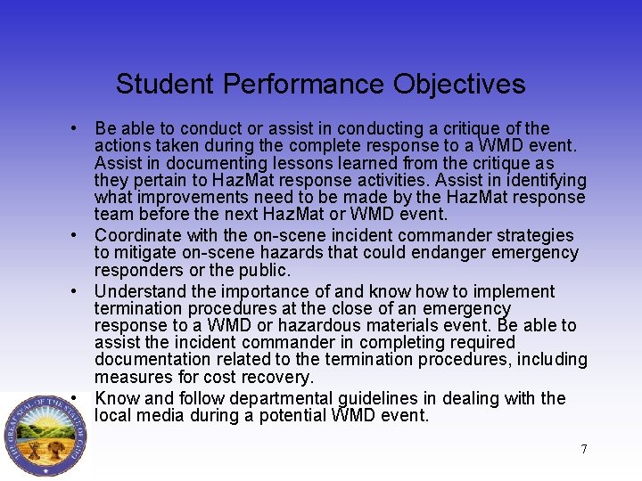 Student Performance Objectives • Be able to conduct or assist in conducting a critique