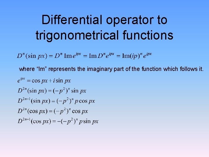 Differential operator to trigonometrical functions where “Im” represents the imaginary part of the function