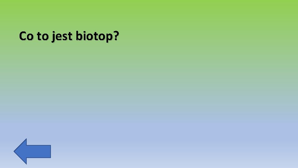 Co to jest biotop? 