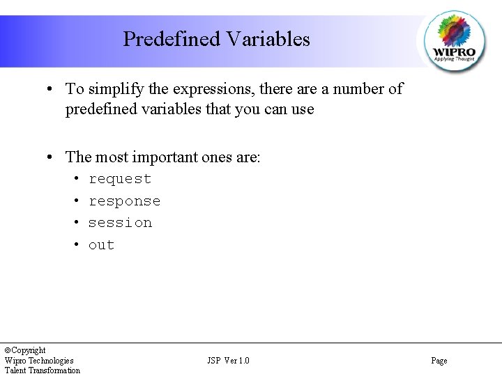 Predefined Variables • To simplify the expressions, there a number of predefined variables that
