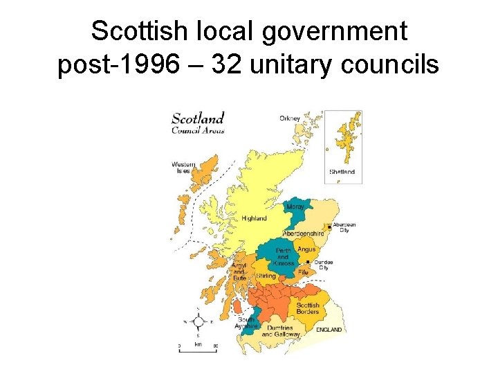 Scottish local government post-1996 – 32 unitary councils 