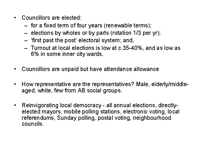  • Councillors are elected: – for a fixed term of four years (renewable