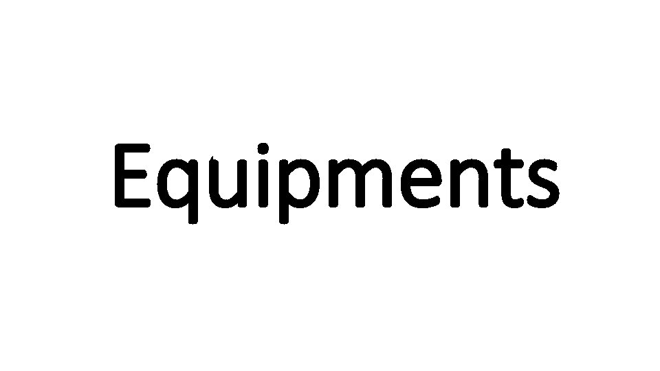 Equipments 