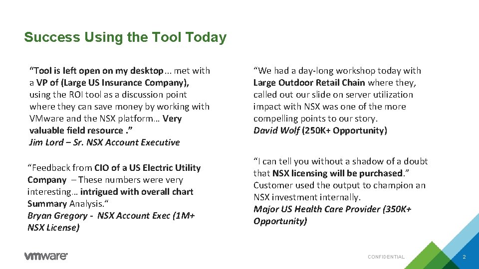 Success Using the Tool Today “Tool is left open on my desktop. . . Success Using the Tool Today “Tool is left open on my desktop. . .