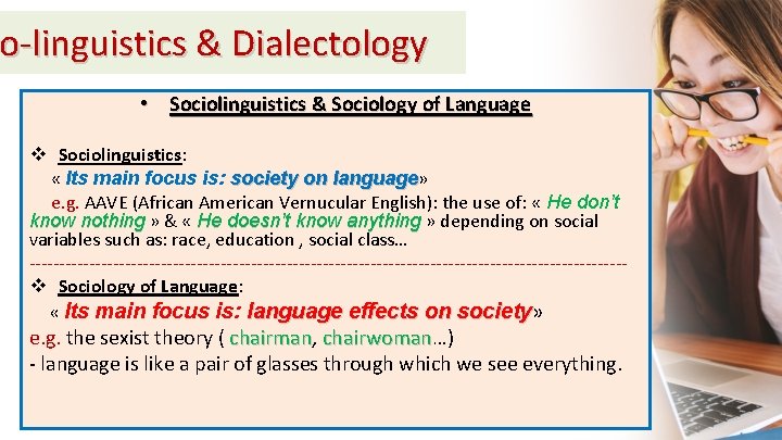 o-linguistics & Dialectology io-linguistics • Sociolinguistics & Sociology of Language v Sociolinguistics: « Its