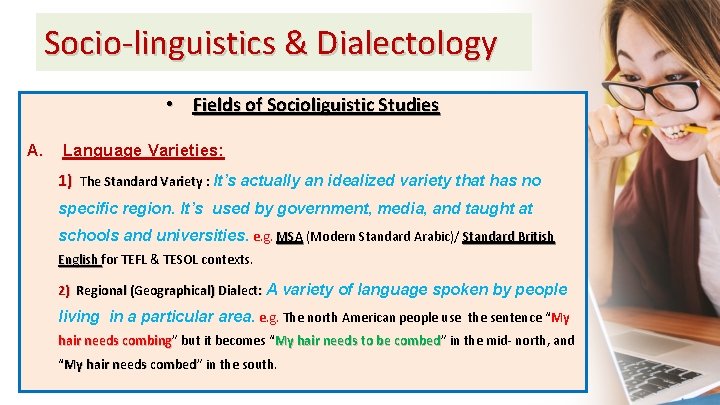 Socio-linguistics & Dialectology • Fields of Socioliguistic Studies A. Language Varieties: 1) The Standard