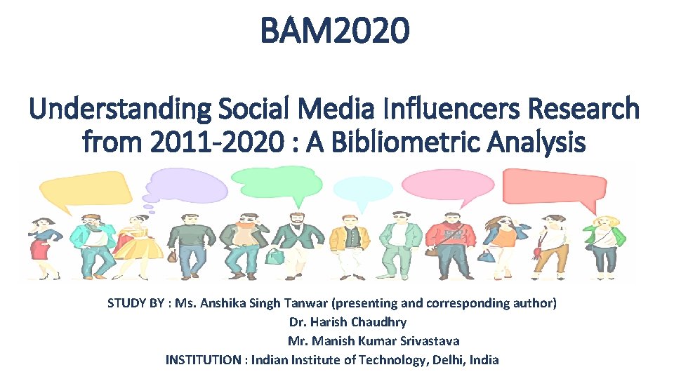 BAM 2020 Understanding Social Media Influencers Research from 2011 -2020 : A Bibliometric Analysis