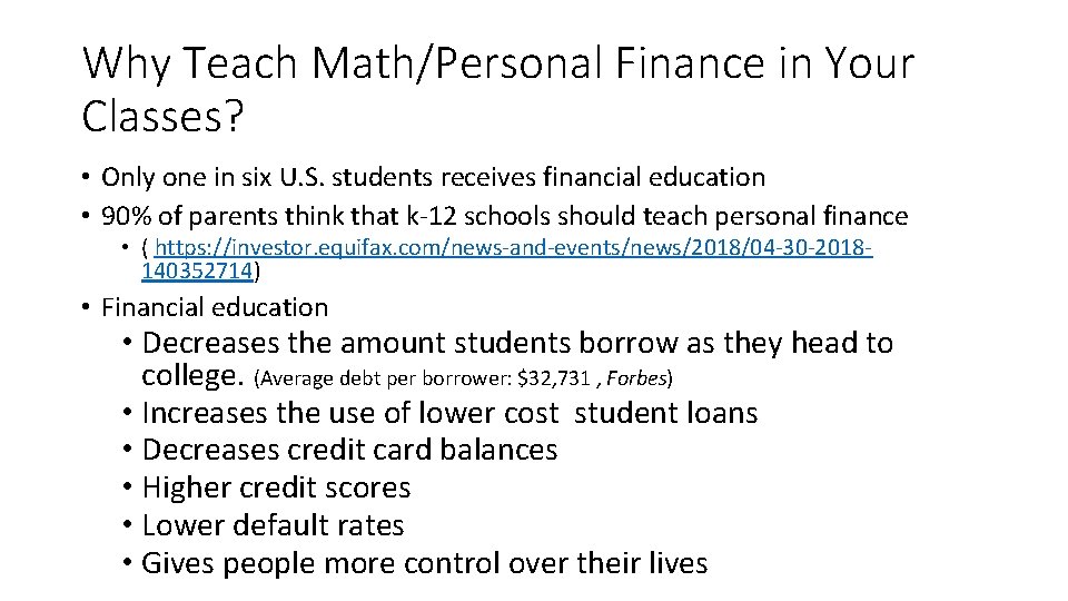 Why Teach Math/Personal Finance in Your Classes? • Only one in six U. S.