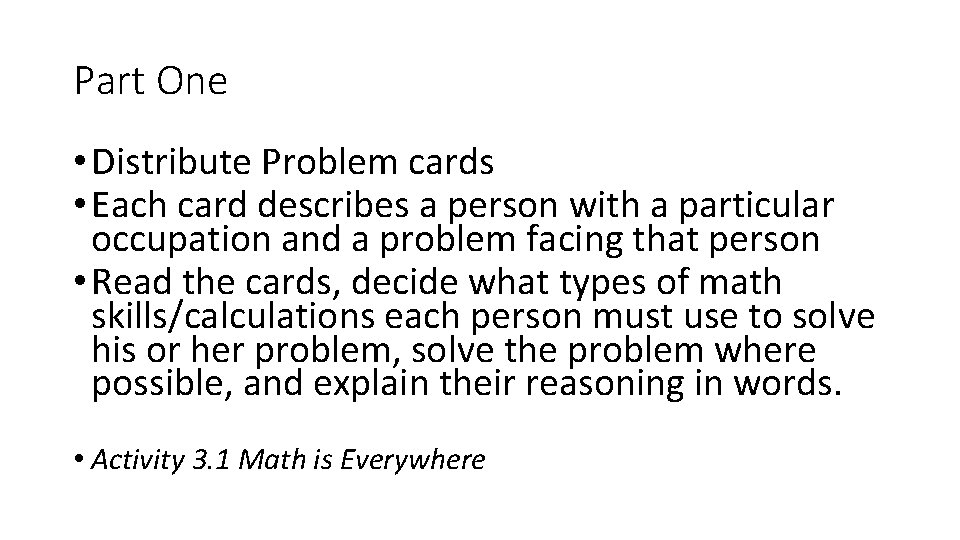 Part One • Distribute Problem cards • Each card describes a person with a