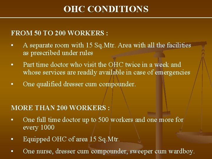 OHC CONDITIONS FROM 50 TO 200 WORKERS : • A separate room with 15