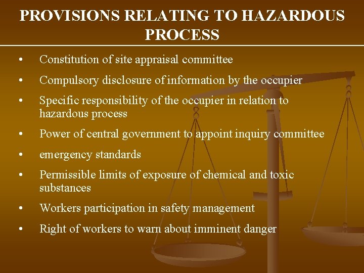 PROVISIONS RELATING TO HAZARDOUS PROCESS • Constitution of site appraisal committee • Compulsory disclosure