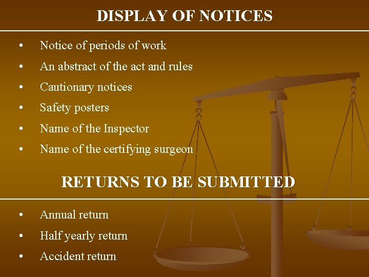 DISPLAY OF NOTICES • Notice of periods of work • An abstract of the