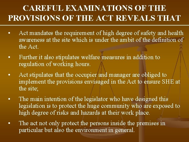 CAREFUL EXAMINATIONS OF THE PROVISIONS OF THE ACT REVEALS THAT • Act mandates the