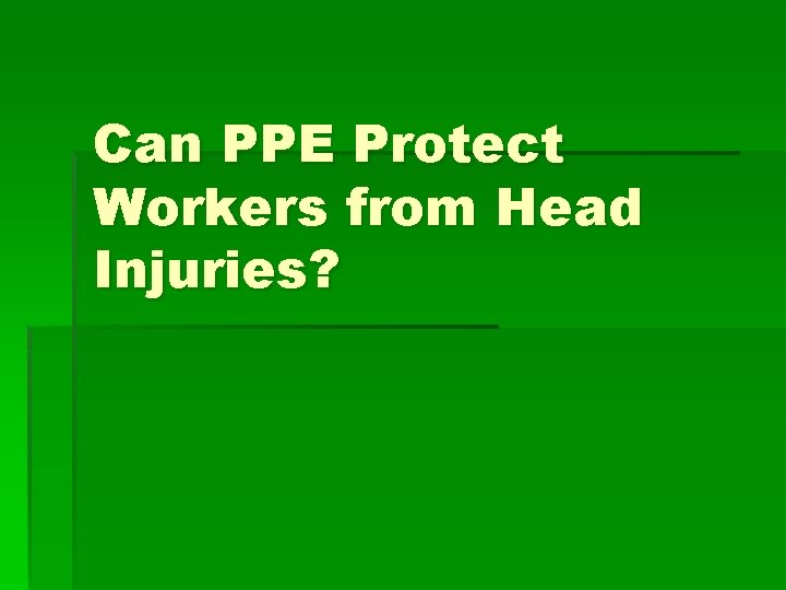 Can PPE Protect Workers from Head Injuries? 