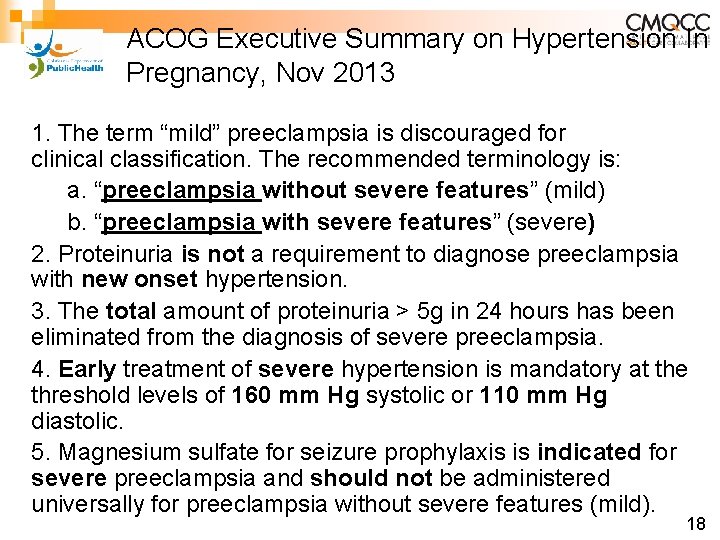 ACOG Executive Summary on Hypertension In Pregnancy, Nov 2013 1. The term “mild” preeclampsia